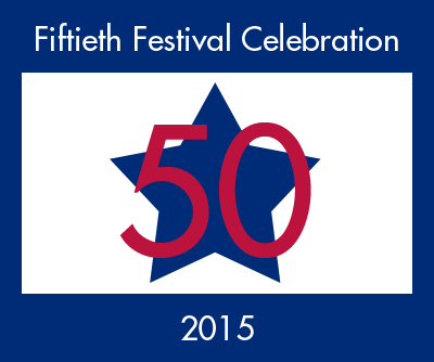 Fiftieth Festival Celebration: 2015.
